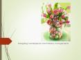 Designing Centerpieces and Holiday Arrangements PowerPoint PPT Presentation