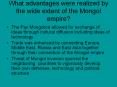 What advantages were realized by the wide extent of the Mongol empire? PowerPoint PPT Presentation