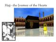 Hajj - the Journey of the Hearts PowerPoint PPT Presentation