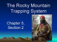 The Rocky Mountain Trapping System PowerPoint PPT Presentation