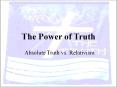 The Power of Truth PowerPoint PPT Presentation