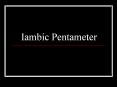 Iambic Pentameter PowerPoint PPT Presentation
