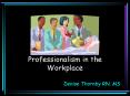 Professionalism in the Workplace PowerPoint PPT Presentation