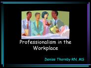 Professionalism in the Workplace