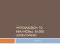 Introduction to Behavioral- based Interviewing PowerPoint PPT Presentation
