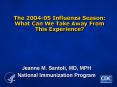 The 2004-05 Influenza Season: What Can We Take Away From This Experience? PowerPoint PPT Presentation