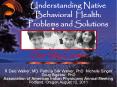 Understanding Native Behavioral Health: Problems and Solutions PowerPoint PPT Presentation