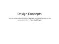 Design Concepts "You can use an eraser on the drafting table or a sledge hammer on the construction site."  Frank Lloyd Wright PowerPoint PPT Presentation