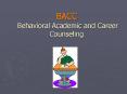 BACC Behavioral Academic and Career Counseling PowerPoint PPT Presentation