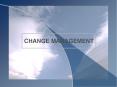 CHANGE MANAGEMENT PowerPoint PPT Presentation