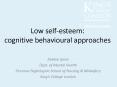 Low self-esteem: cognitive behavioural approaches PowerPoint PPT Presentation