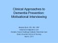 Clinical Approaches to Dementia Prevention: Motivational Interviewing PowerPoint PPT Presentation