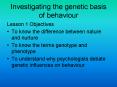 Investigating the genetic basis of behaviour PowerPoint PPT Presentation