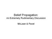 Belief Propagation: An Extremely Rudimentary Discussion