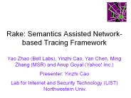 Rake: Semantics Assisted Network-based Tracing Framework