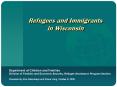 Refugees and Immigrants in Wisconsin PowerPoint PPT Presentation