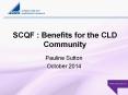 SCQF : Benefits for the CLD Community PowerPoint PPT Presentation