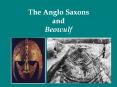 The Anglo Saxons and Beowulf PowerPoint PPT Presentation