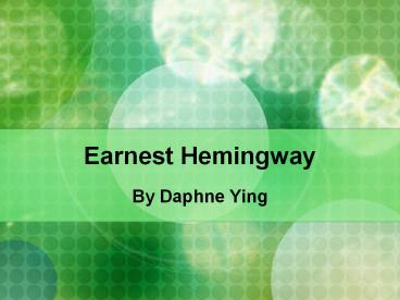 Earnest Hemingway