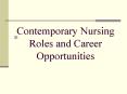 Contemporary Nursing Roles and Career Opportunities PowerPoint PPT Presentation