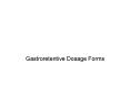 Gastroretentive Dosage Forms PowerPoint PPT Presentation