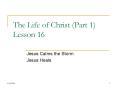 The Life of Christ (Part 1) Lesson 16 PowerPoint PPT Presentation