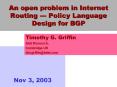 An open problem in Internet Routing --- Policy Language Design for BGP PowerPoint PPT Presentation