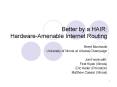 Better by a HAIR: Hardware-Amenable Internet Routing PowerPoint PPT Presentation