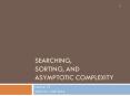 Searching, Sorting, and Asymptotic Complexity PowerPoint PPT Presentation