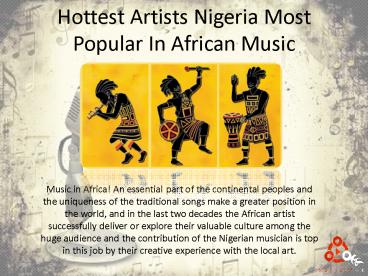 Hottest Artists Nigeria Most Popular In African Music