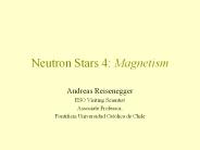 Neutron Stars 4: Magnetism