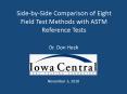 Side-by-Side Comparison of Eight Field Test Methods with ASTM Reference Tests PowerPoint PPT Presentation