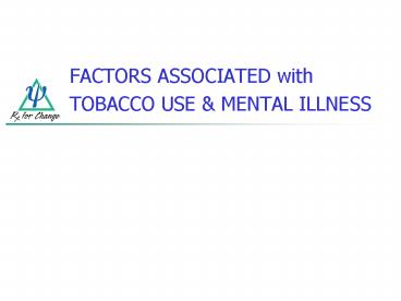 FACTORS ASSOCIATED with TOBACCO USE