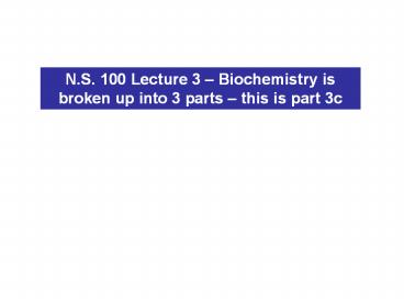N.S. 100 Lecture 3 