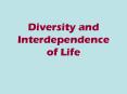 Diversity and Interdependence of Life PowerPoint PPT Presentation