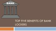 Top Five Benefits of Bank Lockers