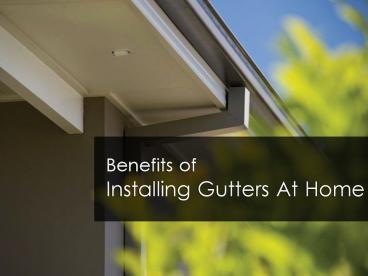 Benefits of Gutter Installation in Perth