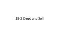 15-2 Crops and Soil PowerPoint PPT Presentation