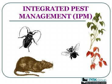 INTEGRATED PEST MANAGEMENT (IPM)