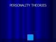 PERSONALITY THEORIES PowerPoint PPT Presentation