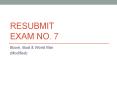 RESUBMIT Exam No. 7 PowerPoint PPT Presentation