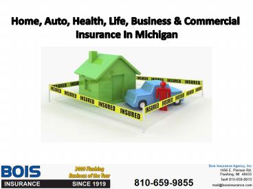 Home, Auto, Health, Life, Business & Commercial Insurance In MIchigan