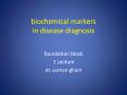 biochemical markers in disease diagnosis PowerPoint PPT Presentation