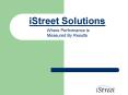 iStreet Solutions Where Performance is Measured By Results PowerPoint PPT Presentation