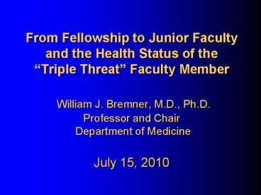 From Fellowship to Junior Faculty and the Health Status of the 