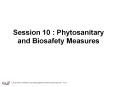 Session 10 : Phytosanitary and Biosafety Measures PowerPoint PPT Presentation