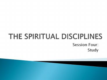 THE SPIRITUAL DISCIPLINES
