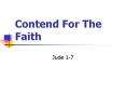 Contend For The Faith PowerPoint PPT Presentation