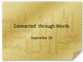 Connected through Words PowerPoint PPT Presentation