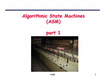 Algorithmic State Machines (ASM) part 1